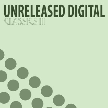 Various Artists - Unreleased Digital Classics III (5 Years Anniversary Edition)