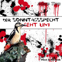 Atze Ton - Der Sonntagsspecht geht um (Original Mix)