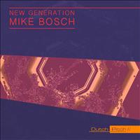 Mike Bosch - New Generation