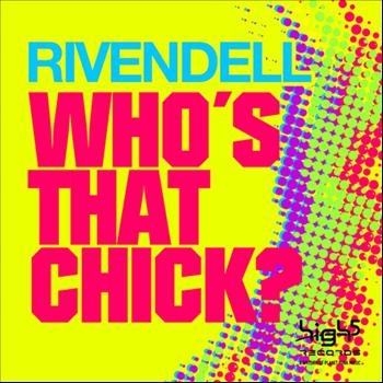 Rivendell - Who's That Chick