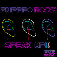 Filippo Rossi - Speak Up (Explicit)
