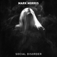 Mark Morris - Social Disorder