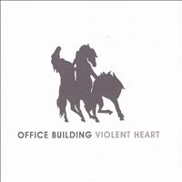 Office Building - Violent Heart