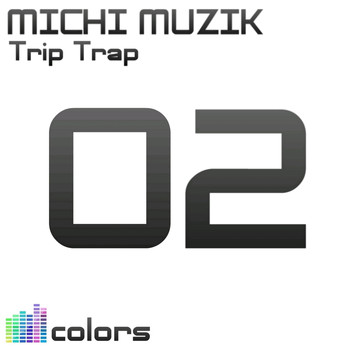 Michi Muzik - Trip Trap