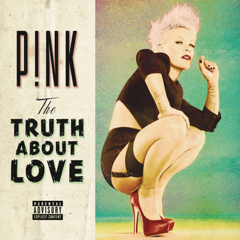 P!nk - The Truth About Love (Explicit)