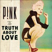 P!NK - The Truth About Love (Explicit)