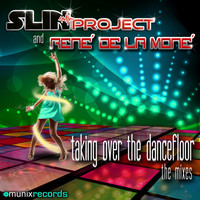 Slin Project & René de la Moné - Taking over the Dancefloor