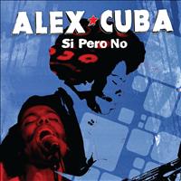 Alex Cuba - Si Pero No