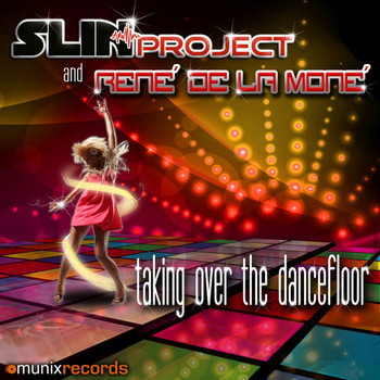 Slin Project & René de la Moné - Taking over the Dancefloor