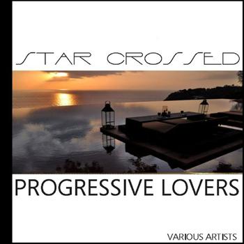 Various Artists - Star Crossed Progressive Lovers