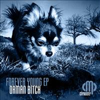 Orman Bitch - Forever Young