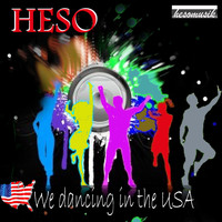 Heso - We Dancing in the USA