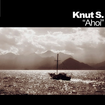 Knut S. - Ahoi