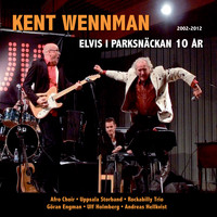 Kent Wennman - Elvis I Parksnäckan 10 År (2002-2012)