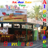 Alpenkölsch feat. DJ Kai - An der Bar vom Bamboleo