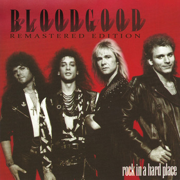 Bloodgood - Rock in a Hard Place (Remastered)