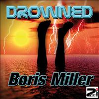 Boris Miller - Drowned