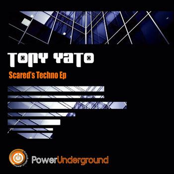 Tony Yato - Scared's Techno EP
