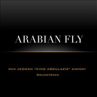 Alessandro Boriani - Arabian Fly (New Jeddah ''King Abdulaziz'' Airport Soundtrack)