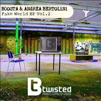 Boosta, Andrea Bertolini - Fake World - EP, Vol. 2