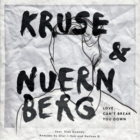 Kruse & Nuernberg Feat. Stee Downes - Love Can't Break You Down