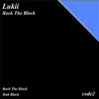 Lukii - Rock the Block