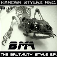 Bma - The Brutality Style E.P.