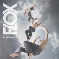Flox - All Must Disappear