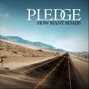 Pledge - How Many Roads