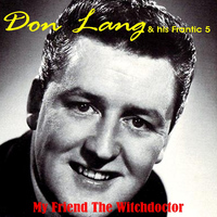 Don Lang & His Frantic Five - My Friend the Witchdoctor