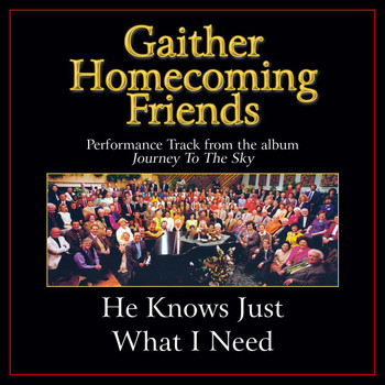 Bill & Gloria Gaither - He Knows Just What I Need (Performance Tracks)