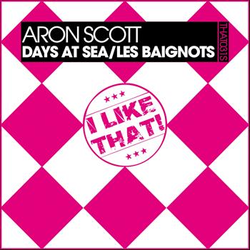 Aron Scott - Days At Sea / Les Baignots