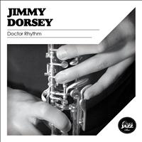Jimmy Dorsey - Doctor Rhythm