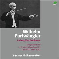 Berliner Philharmoniker, Wilhelm Furtwängler - Ludwig van Beethoven  - Symphony No. 9, in D Minor, Op.125