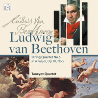 Taneyev Quartet - Beethoven: String Quartet No.5 in A Major, Op.18 No.5