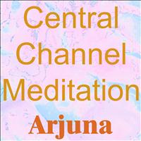 Arjuna - Central Channel Meditation