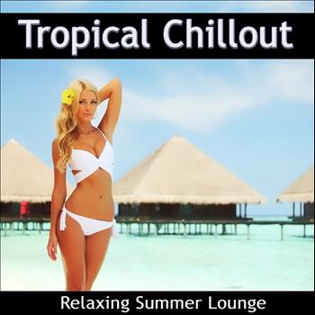 Various Artists - Tropical Chillout (Relaxing Summer Lounge)