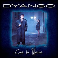 Dyango - Cae La Noche