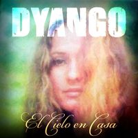 Dyango - El Cielo En Casa