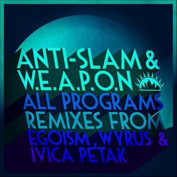 Anti-Slam & W.E.A.P.O.N. - All Programs - Single