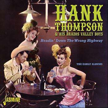 Hank Thompson & His Brazos Valley Boys - Headin' Down the Wrong Highway - The Early Albums