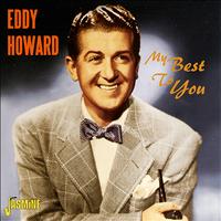 Eddy Howard - My Best to You