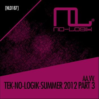 Various Artists - Tek-No-Logik Summer 2012 (Part 3)