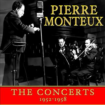 Pierre Monteux - The Concerts 1952-1958