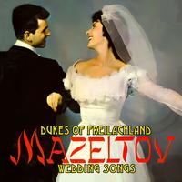 Dukes of Freilachland - Mazeltov! Wedding Songs