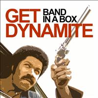 Band In A Box - Get Dynamite
