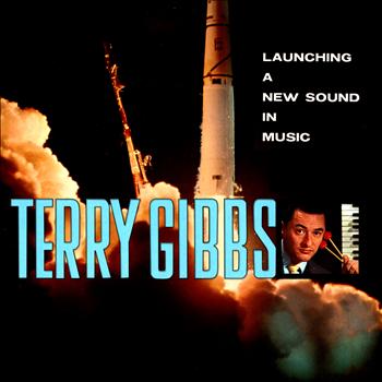Terry Gibbs - Launching a New Sound in Music
