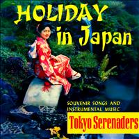 Tokyo Serenaders - Holiday in Japan! Souvenir Songs and Instrumental Music