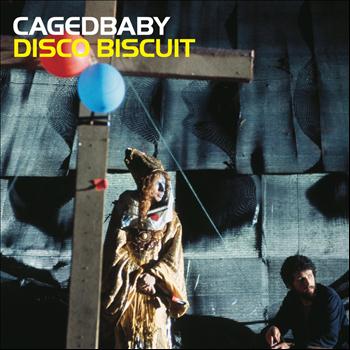 Cagedbaby - Disco Biscuit