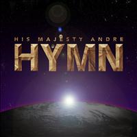 His Majesty Andre - Hymn